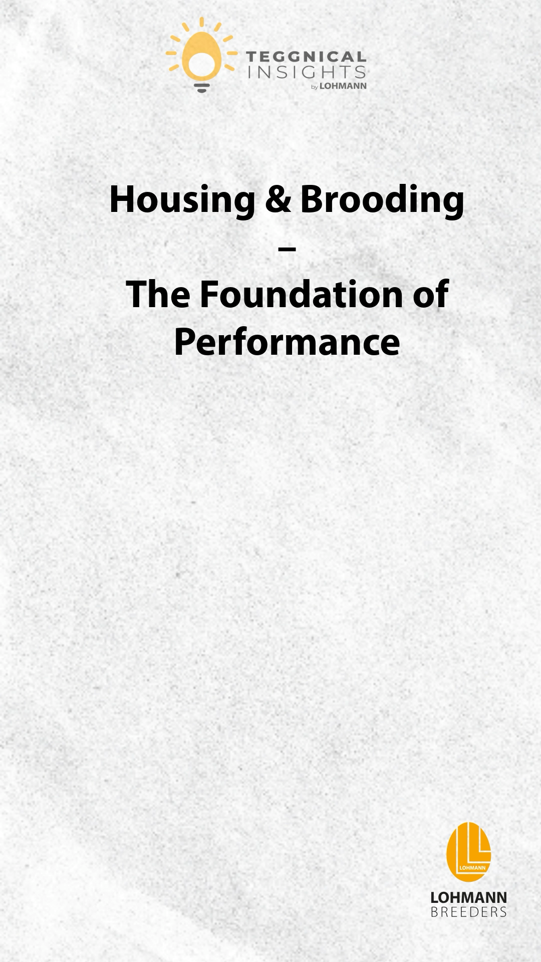 📽️Teggnical Insights: Housing & Brooding – The Foundation of Performance